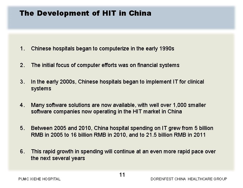 The Development of HIT in China 1. Chinese hospitals began to computerize in the