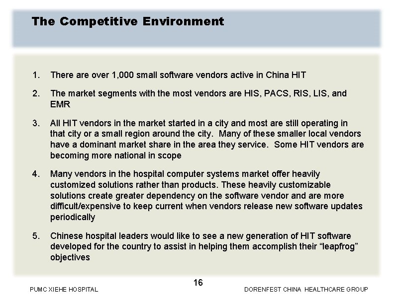 The Competitive Environment 1. There are over 1, 000 small software vendors active in