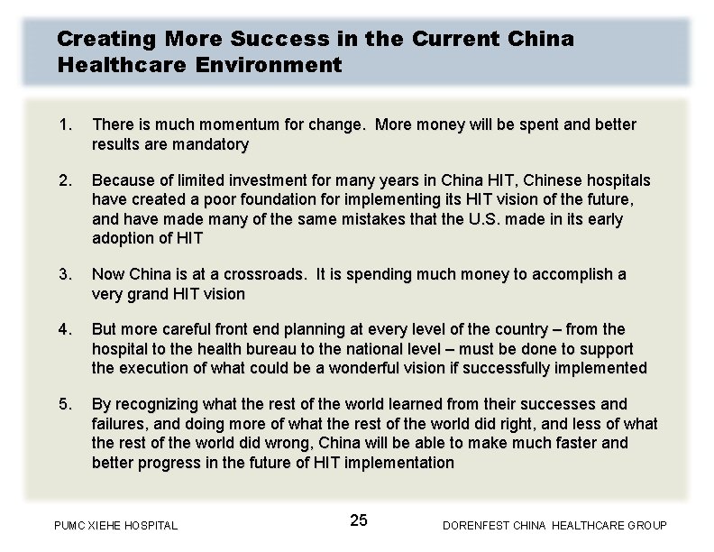 Creating More Success in the Current China Healthcare Environment 1. There is much momentum