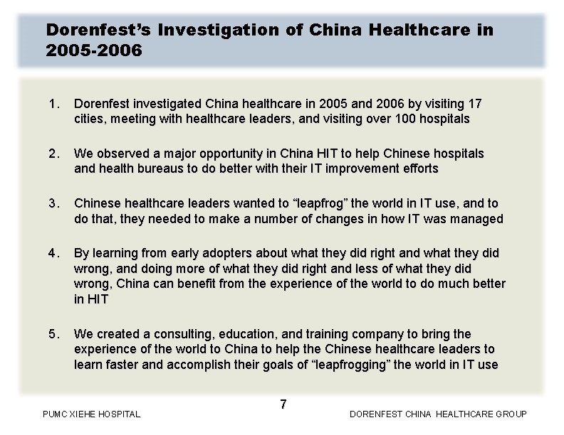 Dorenfest’s Investigation of China Healthcare in 2005 -2006 1. Dorenfest investigated China healthcare in