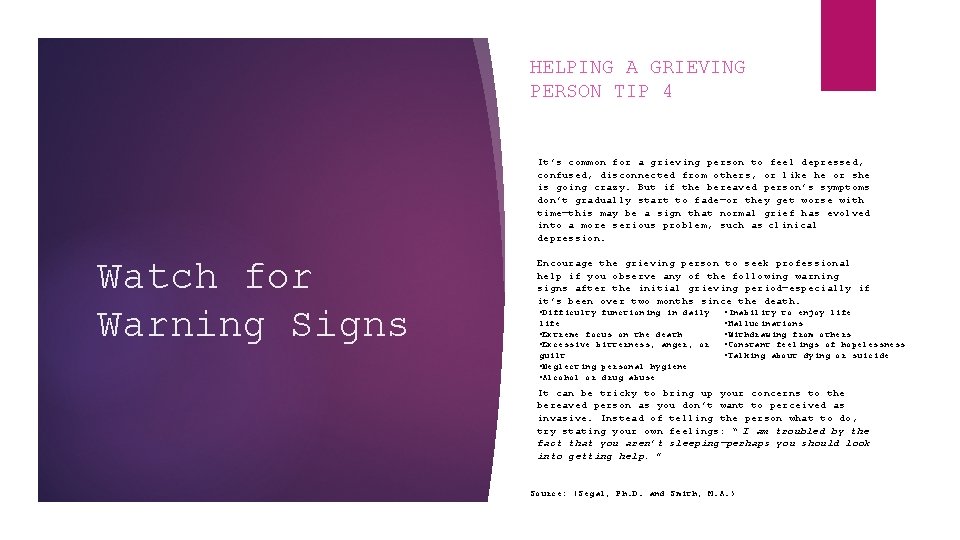 HELPING A GRIEVING PERSON TIP 4 It’s common for a grieving person to feel