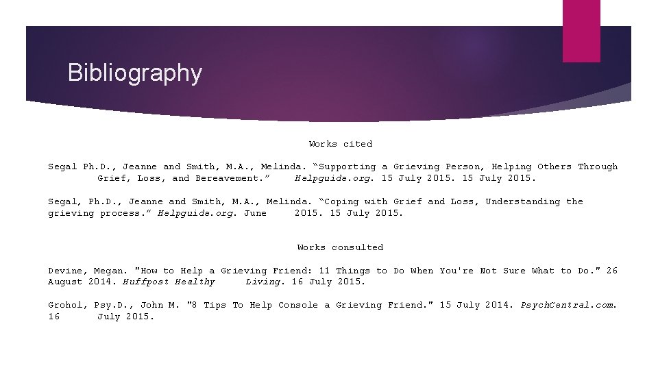 Bibliography Works cited Segal Ph. D. , Jeanne and Smith, M. A. , Melinda.