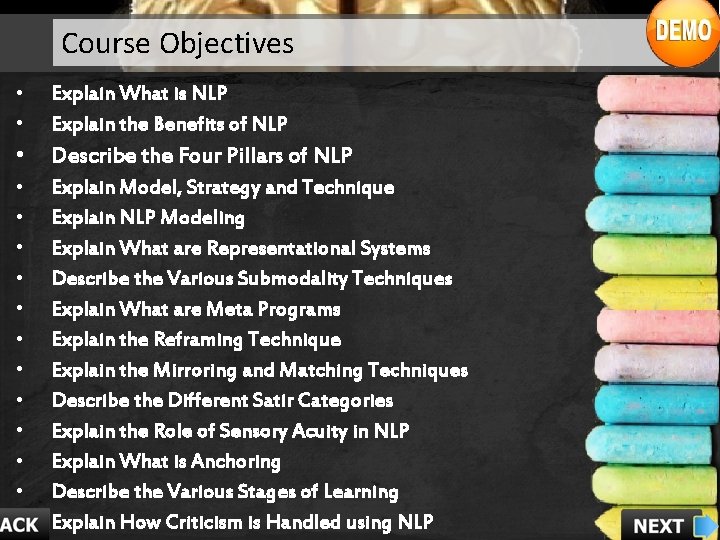 Course Objectives • • Explain What is NLP Explain the Benefits of NLP •