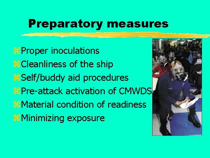 Preparatory measures z. Proper inoculations z. Cleanliness of the ship z. Self/buddy aid procedures