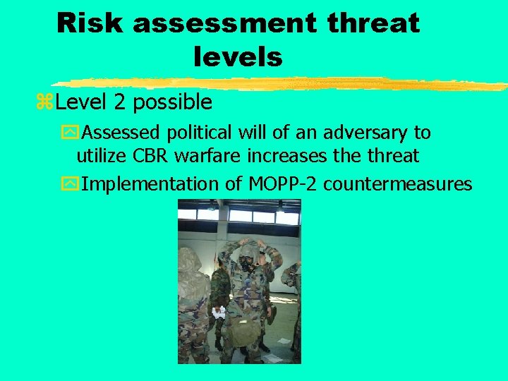 Risk assessment threat levels z. Level 2 possible y. Assessed political will of an