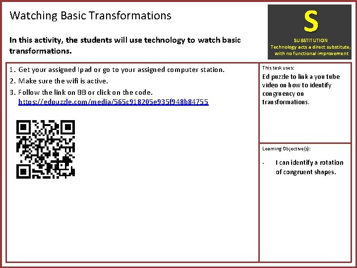 S Watching Basic Transformations In this activity, the students will use technology to watch