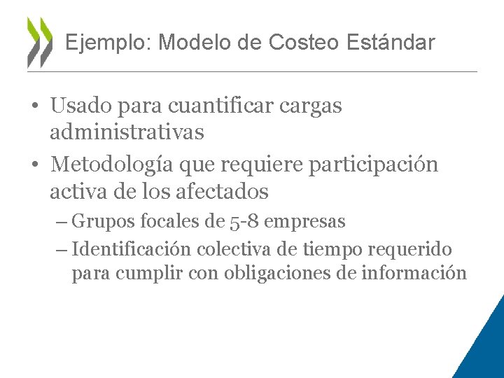 Ejemplo: Modelo de Costeo Estándar • Usado para cuantificar cargas administrativas • Metodología que