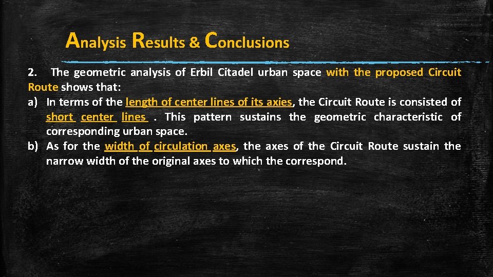 Analysis Results & Conclusions 2. The geometric analysis of Erbil Citadel urban space with