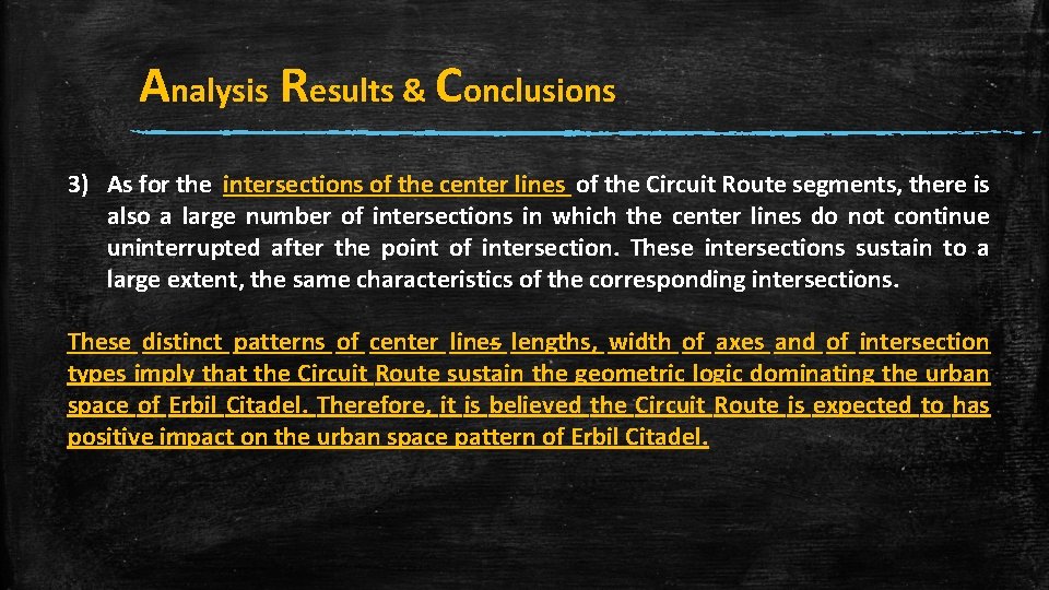 Analysis Results & Conclusions 3) As for the intersections of the center lines of