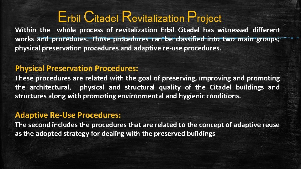 Erbil Citadel Revitalization Project Within the whole process of revitalization Erbil Citadel has witnessed