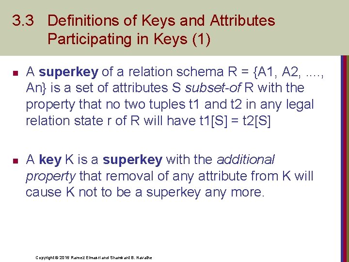 3. 3 Definitions of Keys and Attributes Participating in Keys (1) n n A