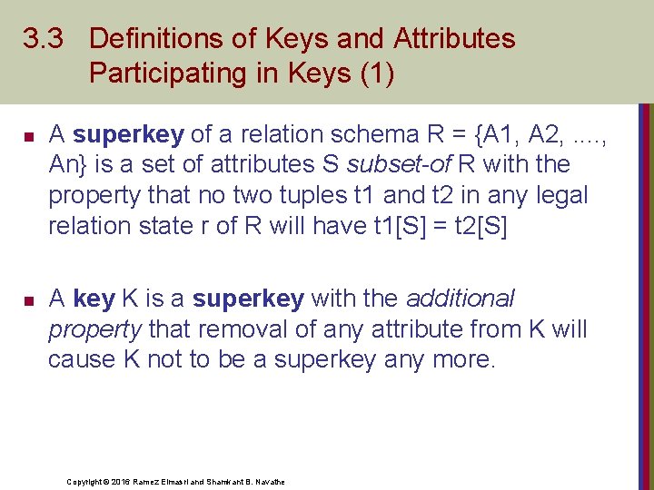 3. 3 Definitions of Keys and Attributes Participating in Keys (1) n n A