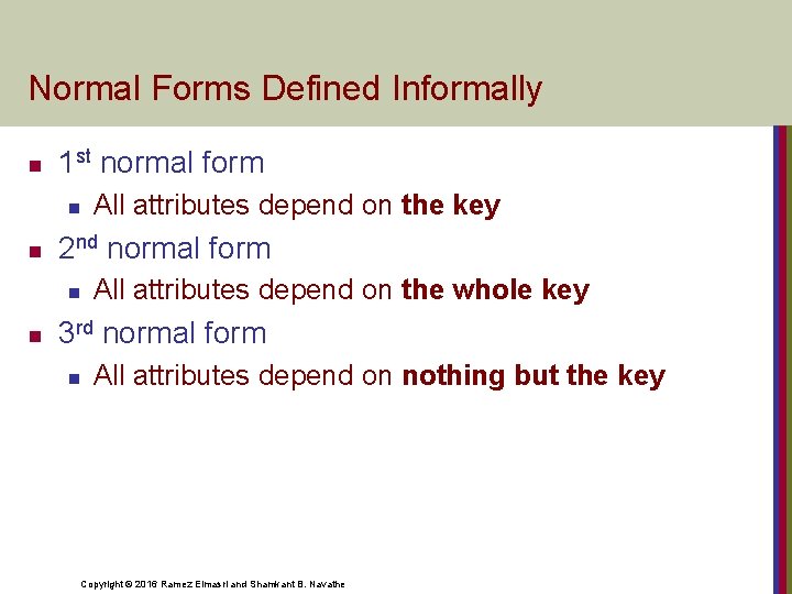 Normal Forms Defined Informally n 1 st normal form n n 2 nd normal