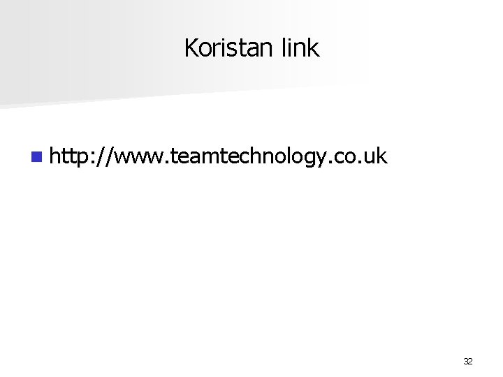 Koristan link n http: //www. teamtechnology. co. uk 32 