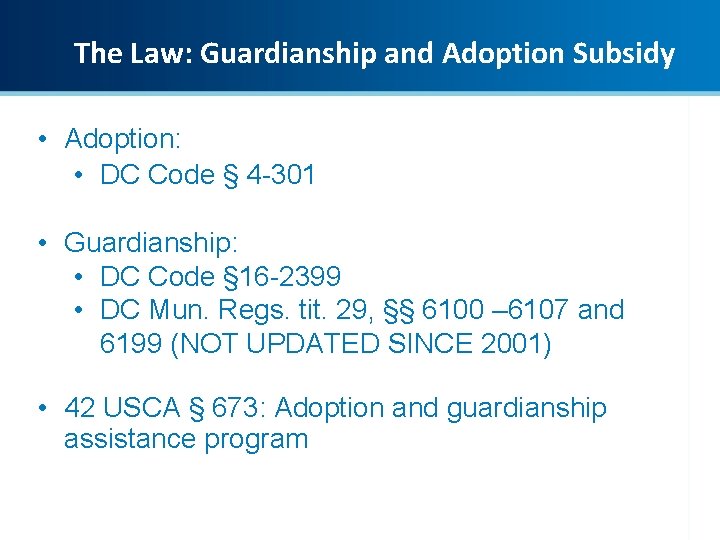 Guardianship and Adoption Subsidy (Tabs 8 and The Law: Guardianship and Adoption Subsidy 11)