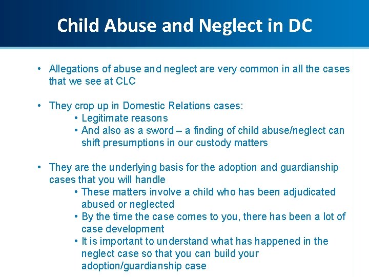 Child Abuse and Neglect in DC • Allegations of abuse and neglect are very