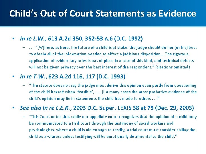 Child’s Out of Court Statements as Evidence • In re L. W. , 613