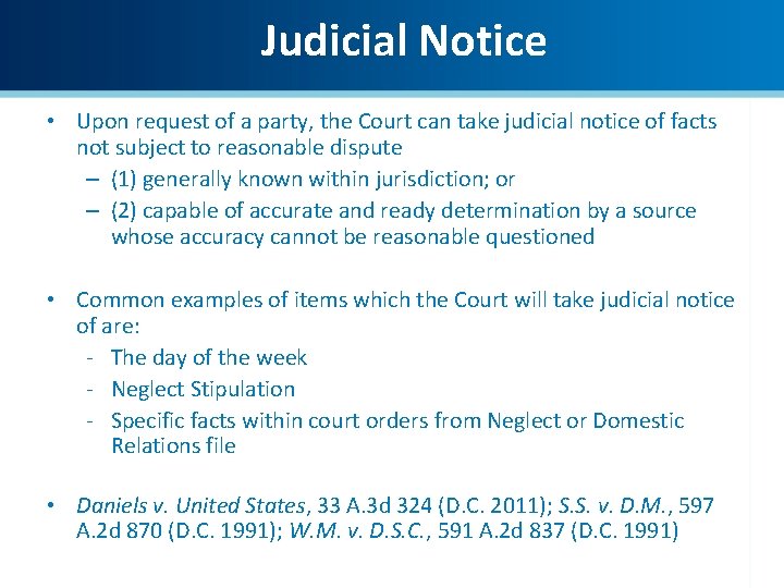 Judicial Notice • Upon request of a party, the Court can take judicial notice