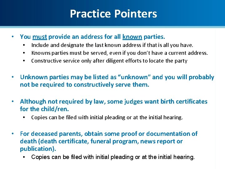 Practice Pointers • You must provide an address for all known parties. • •