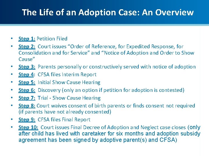 The Life of an Adoption Case: An Overview • Step 1: Petition Filed •