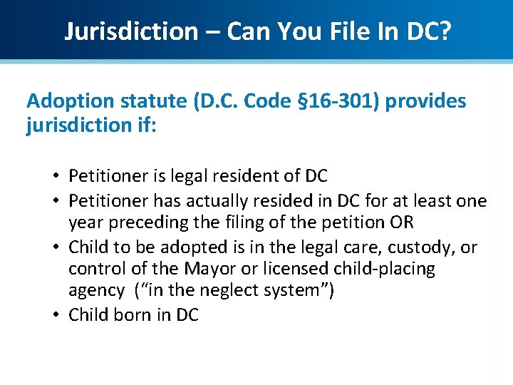 Jurisdiction – Can You File In DC? Adoption statute (D. C. Code § 16