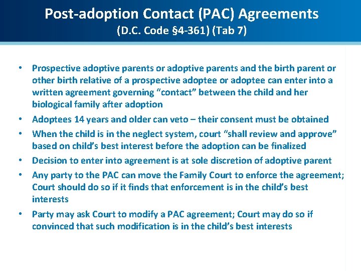 Post-adoption Contact (PAC) Agreements (D. C. Code § 4 -361) (Tab 7) • Prospective