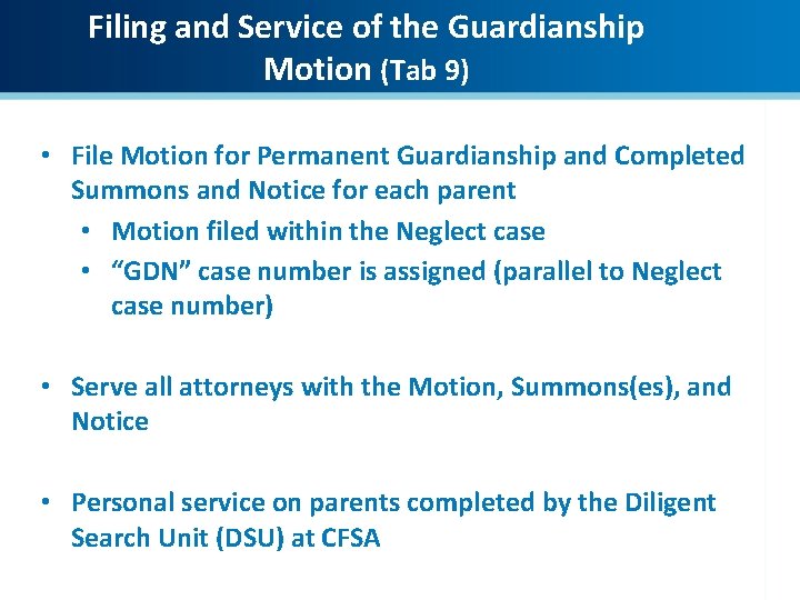 Filing and Service of the Guardianship Motion (Tab 9) • File Motion for Permanent