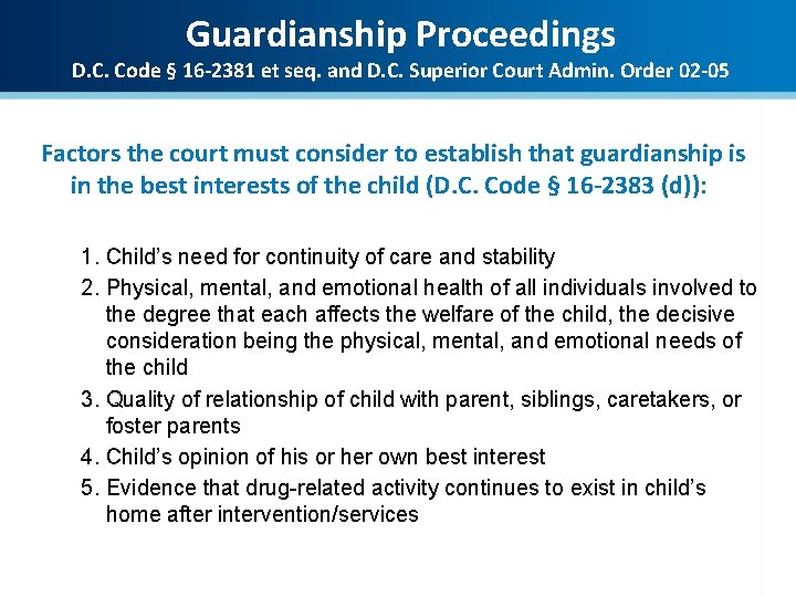 Guardianship Proceedings D. C. Code § 16 -2381 et seq. and D. C. Superior