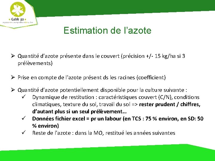 Estimation de l’azote Ø Quantité d’azote présente dans le couvert (précision +/- 15 kg/ha