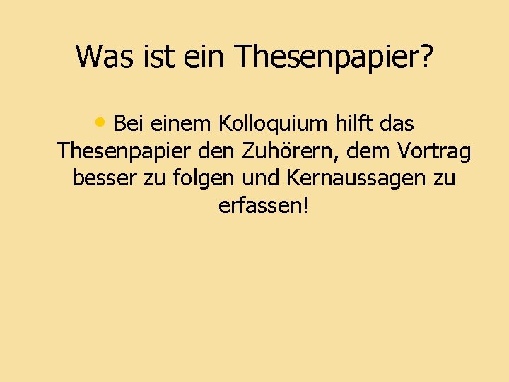 Was ist ein Thesenpapier? • Bei einem Kolloquium hilft das Thesenpapier den Zuhörern, dem