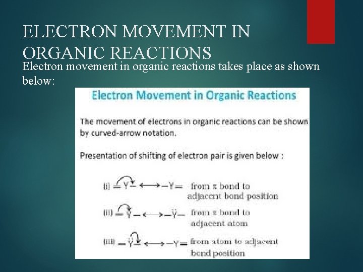 ELECTRON MOVEMENT IN ORGANIC REACTIONS Electron movement in organic reactions takes place as shown