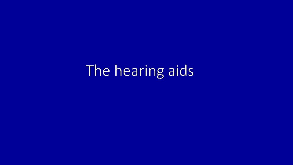 The hearing aids 