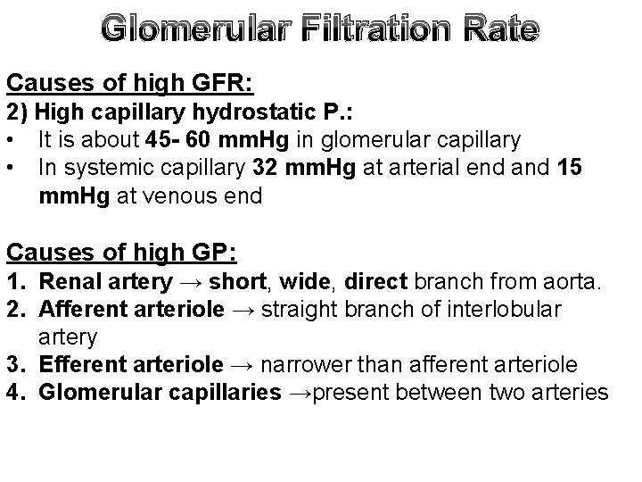Glomerular Filtration Rate Causes of high GFR: 2) High capillary hydrostatic P. : •
