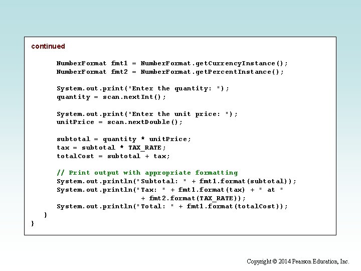 continued Number. Format fmt 1 = Number. Format. get. Currency. Instance(); Number. Format fmt