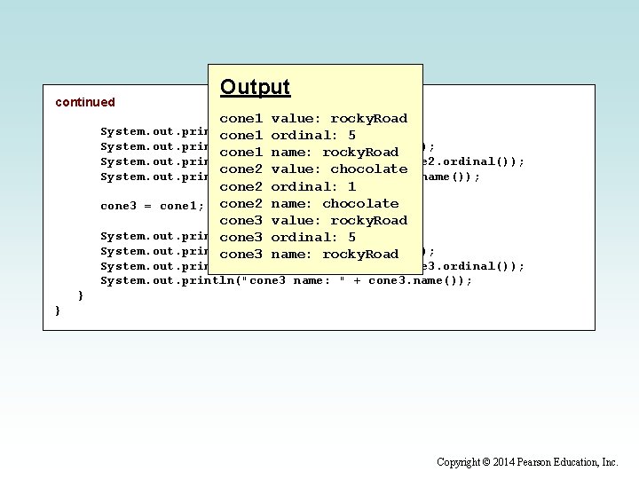 continued Output cone 1 value: rocky. Road System. out. println (); ordinal: 5 cone