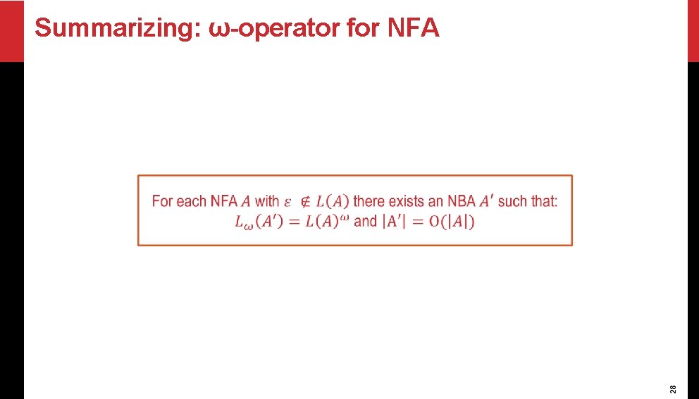Summarizing: ω-operator for NFA 28 