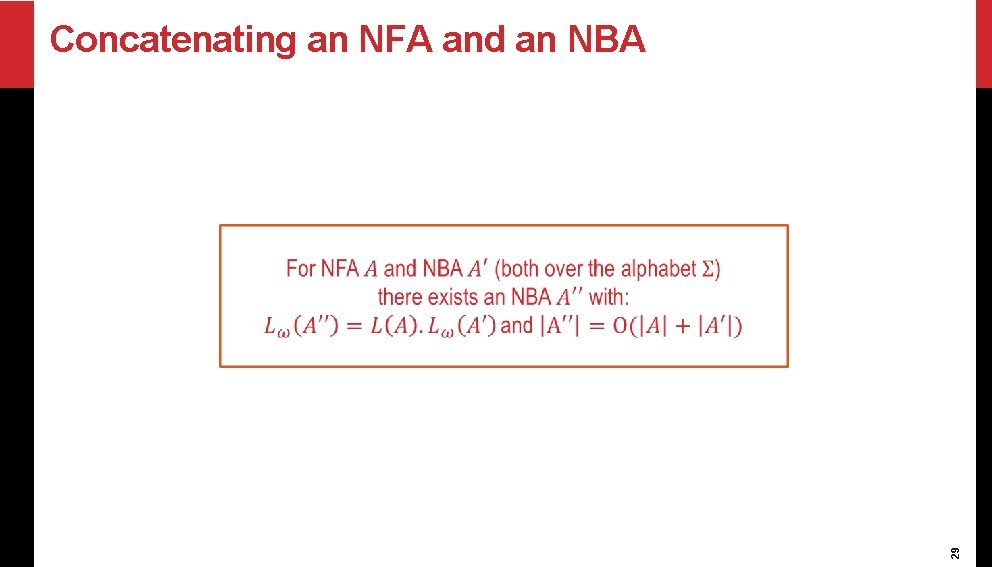 Concatenating an NFA and an NBA 29 