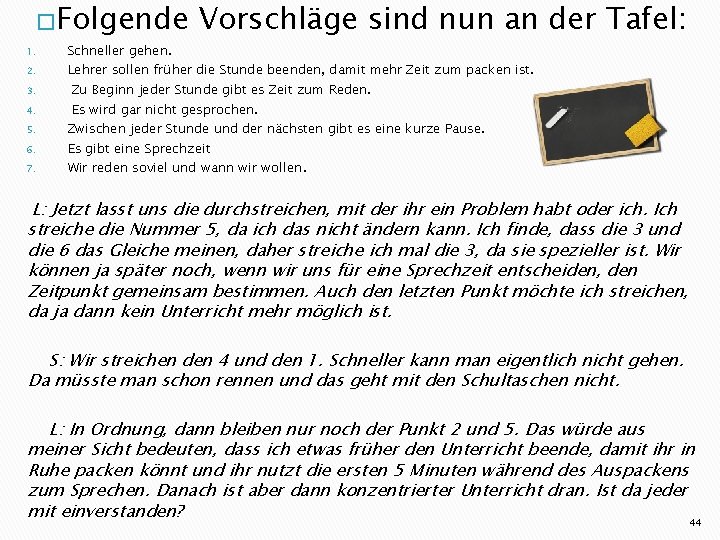 �Folgende 1. 2. 3. 4. 5. 6. 7. Schneller gehen. Vorschläge sind nun an