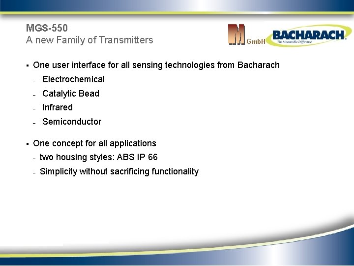 MGS-550 A new Family of Transmitters § § Gmb. H One user interface for