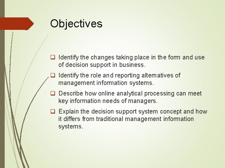 2 Objectives q Identify the changes taking place in the form and use of