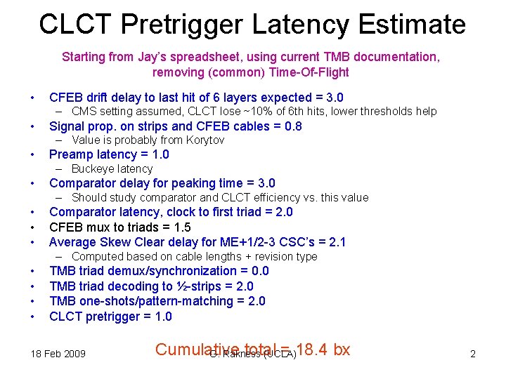 CLCT Pretrigger Latency Estimate Starting from Jay’s spreadsheet, using current TMB documentation, removing (common)