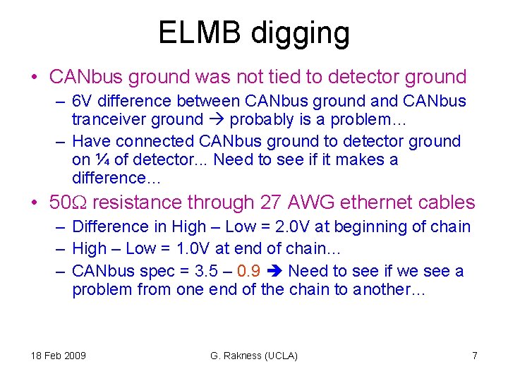 ELMB digging • CANbus ground was not tied to detector ground – 6 V