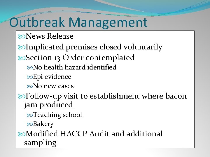 Outbreak Management News Release Implicated premises closed voluntarily Section 13 Order contemplated No health