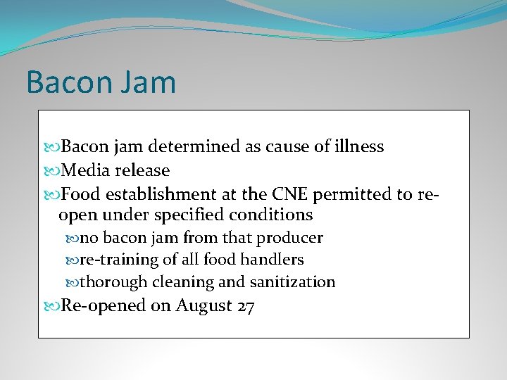 Bacon Jam Bacon jam determined as cause of illness Media release Food establishment at