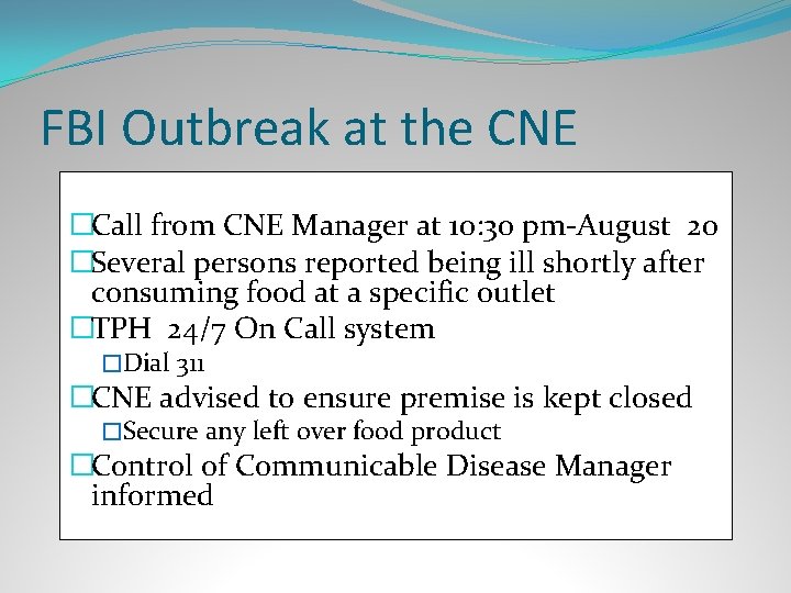 FBI Outbreak at the CNE �Call from CNE Manager at 10: 30 pm-August 20
