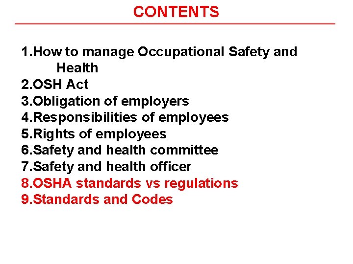 CONTENTS 1. How to manage Occupational Safety and Health 2. OSH Act 3. Obligation CONTENTS 1. How to manage Occupational Safety and Health 2. OSH Act 3. Obligation