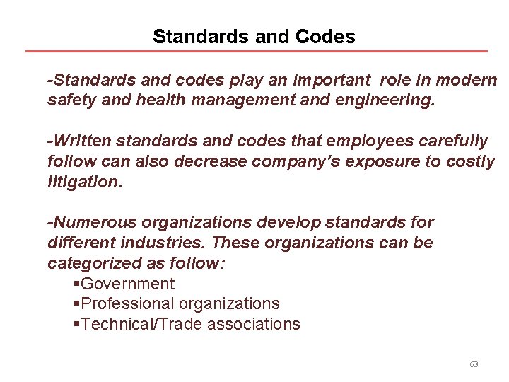 Standards and Codes -Standards and codes play an important role in modern safety and