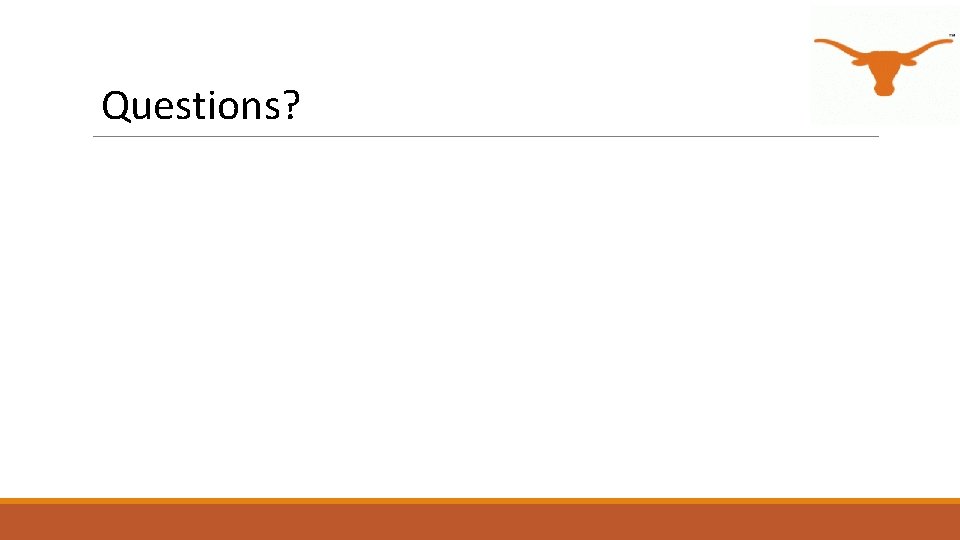 Questions? 