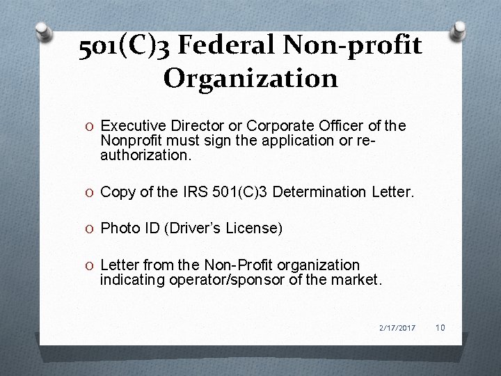 501(C)3 Federal Non-profit Organization O Executive Director or Corporate Officer of the Nonprofit must