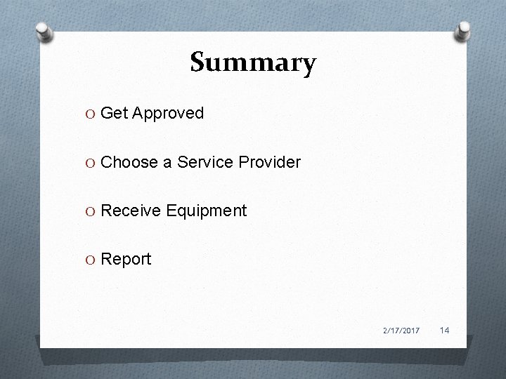 Summary O Get Approved O Choose a Service Provider O Receive Equipment O Report